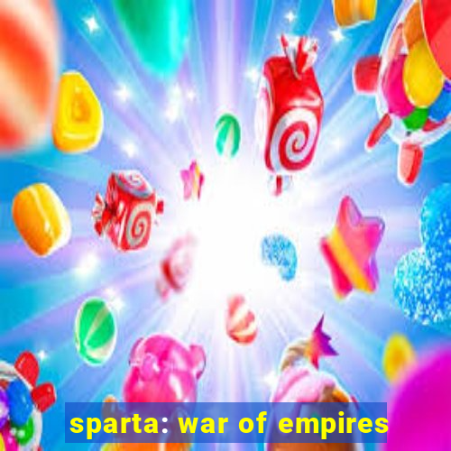 sparta: war of empires